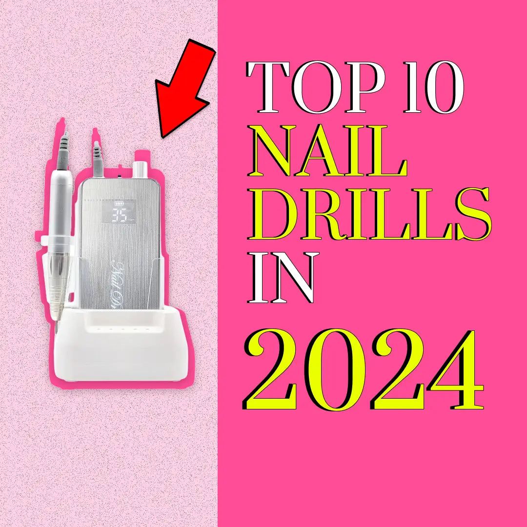 The Top 10 Best Nail Drill For Nail Techs 2023