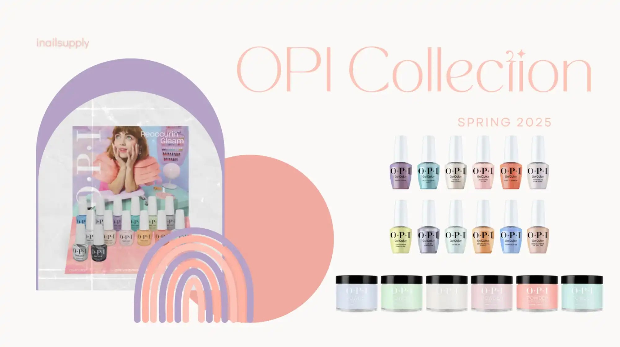 OPI nail polish collection advertisement featuring pastel rainbow design elements and product bottles.